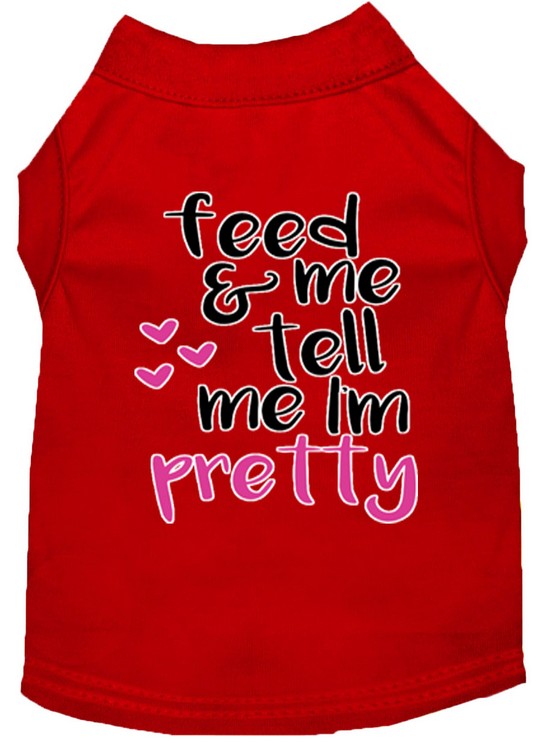 Tell me I'm Pretty Screen Print Dog Shirt Red Sm